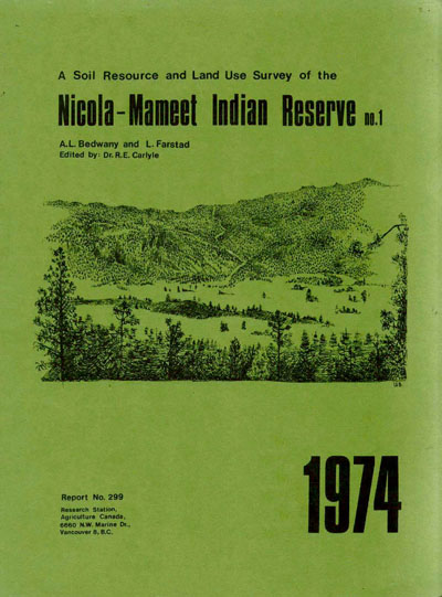 View the A Soil Resource and Land Use Survey of the Nicola-Mameet Indian Reserve (PDF Format)