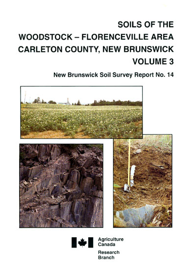 View the Soils of the Woodstock - Florenceville Area, Carleton County - Volume 3 (PDF Format)