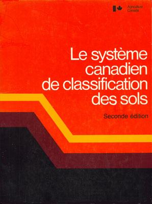 Le système Canadien de classification des Sols: Seconde édition. (PDF, 46 Mo)