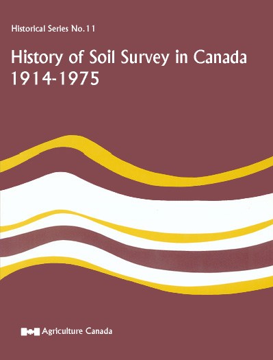 History of Soil Survey in Canada. 1978 (PDF Format, 22 MB)