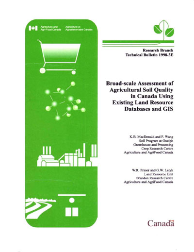 Broad-scale Assessment of Agricultural Soil Quality in Canada Using Existing Land Resource Databases and GIS. 1998 (PDF Format, 8.3 MB)