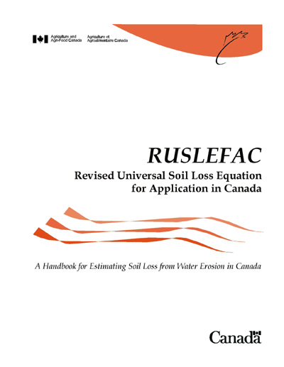 RUSLEFAC. Revised Universal Soil Loss Equation for Application in Canada. 2002 (PDF Format, 5.6 MB)