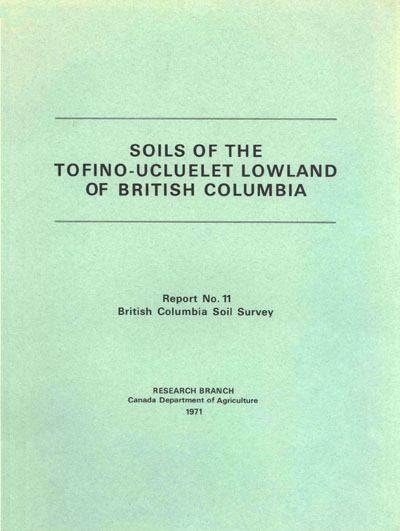 View the Soils of the Tofino-Ucluelet Lowland of British Columbia (PDF Format)
