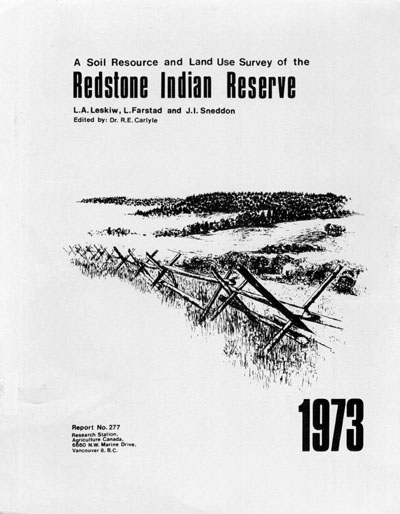 View the A Soil Resource and Land Use Survey of the Redstone Indian Reserve (PDF Format)