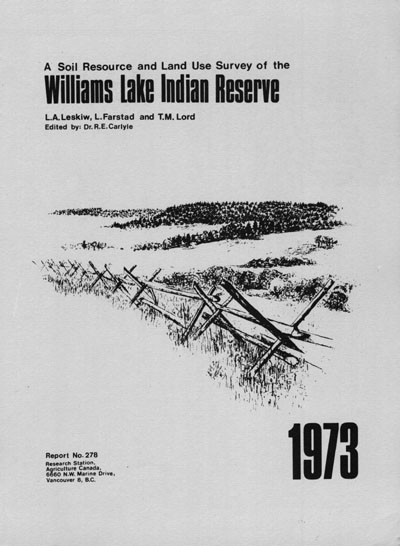 View the A Soil Resource and Land Use Survey of the Williams Lake Indian Reserve (PDF Format)