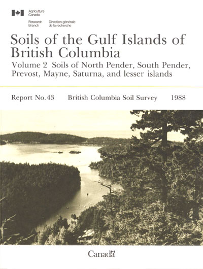 View the Soils of the Gulf Islands of British Columbia - Volume 2 - North Pender, South Pender, Prevost, Mayne and Saturna (PDF Format)