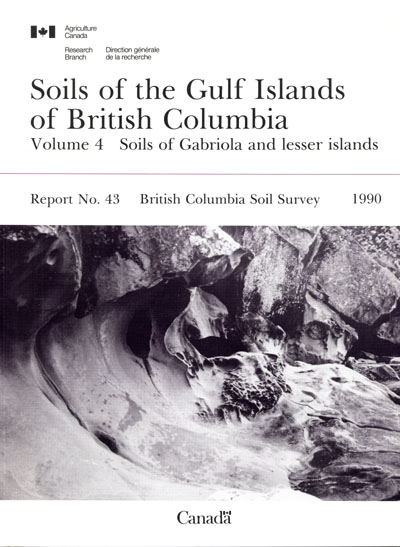 View the Soils of the Gulf Islands of British Columbia - Volume 4 - Soils of Gabriola and Lesser Islands (PDF Format)