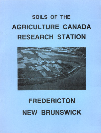 View the Soils of the Agriculture Canada Research Station, Fredericton (PDF Format)