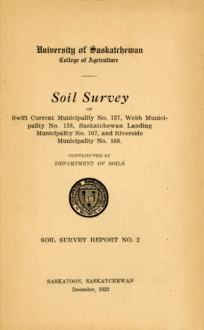 View the Soil Survey of Swift Current Municipality No.137, Webb Municipality No.138, Saskatchewan Landing Municipality No.167, Riverside Municipality No.168 (PDF Format)
