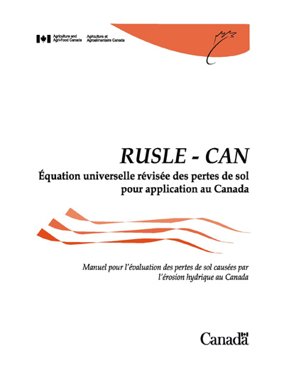 RUSLE-CAN. Equation universelle revisee des pertes de sol pour application au Canada. 2002 (Format PDF, 2.6 Mo)